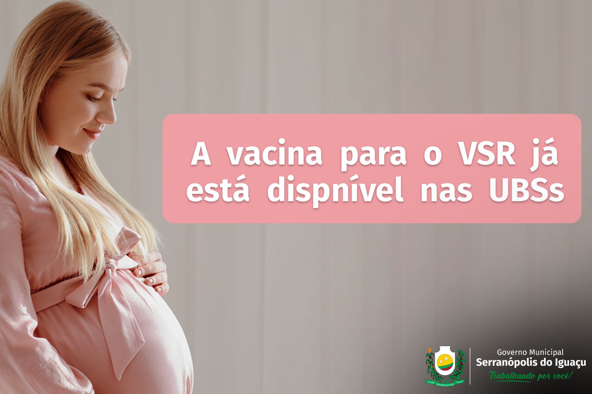 Vacina contra o Vírus Sincicial Respiratório passa a ser ofertada para gestantes em Serranópolis do Iguaçu