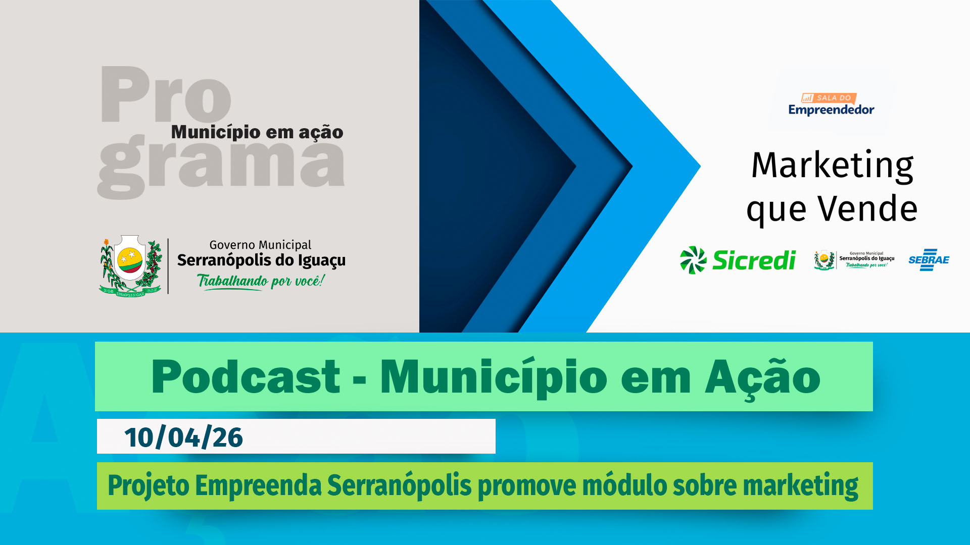 #Podcast – Projeto Empreenda Serranópolis promove módulo sobre marketing voltado a pequenos negócios – (10.04.2026) 