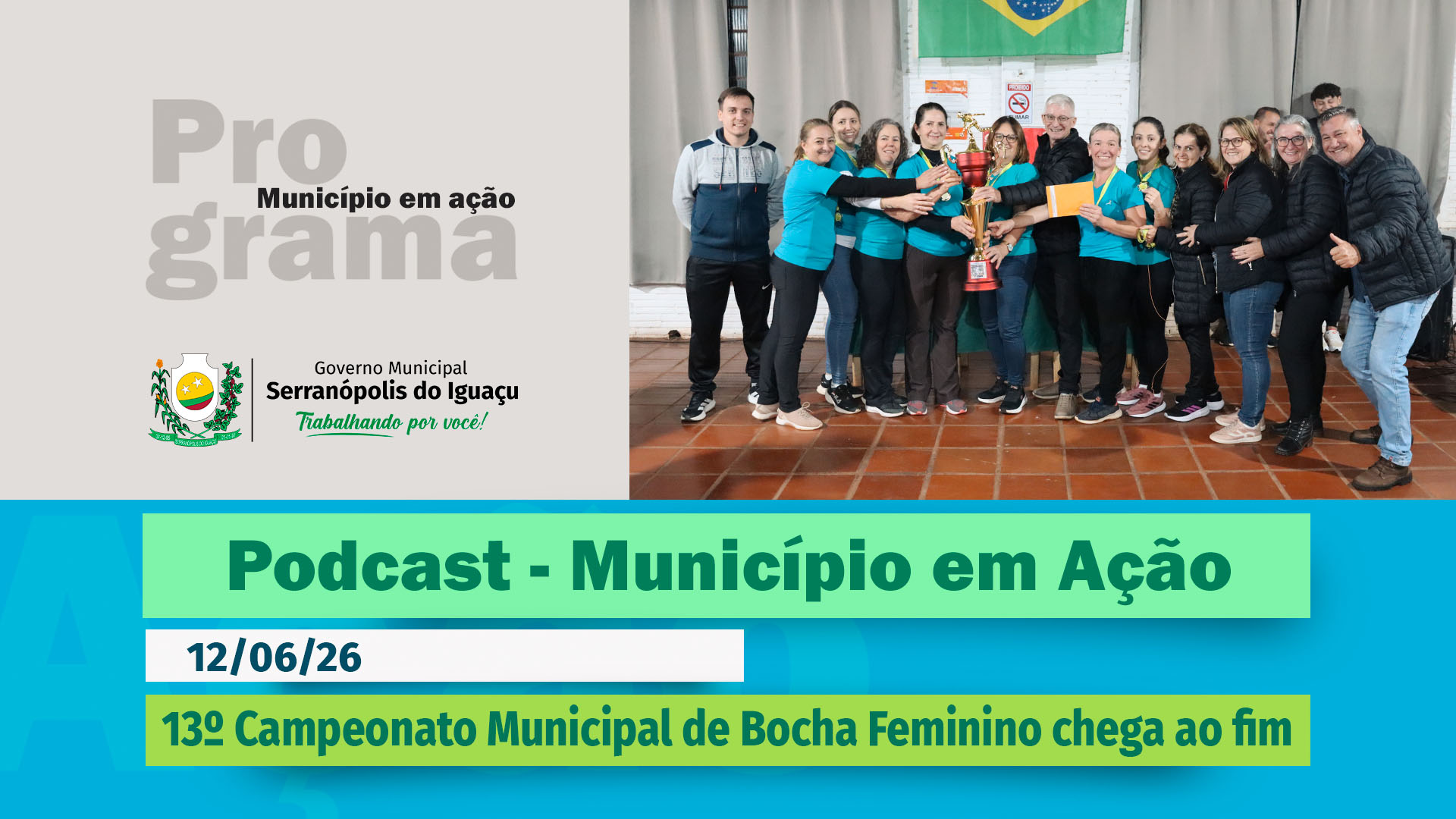 #Podcast – 13º Campeonato Municipal de Bocha Feminino chega ao fim – (12.06.2026) 