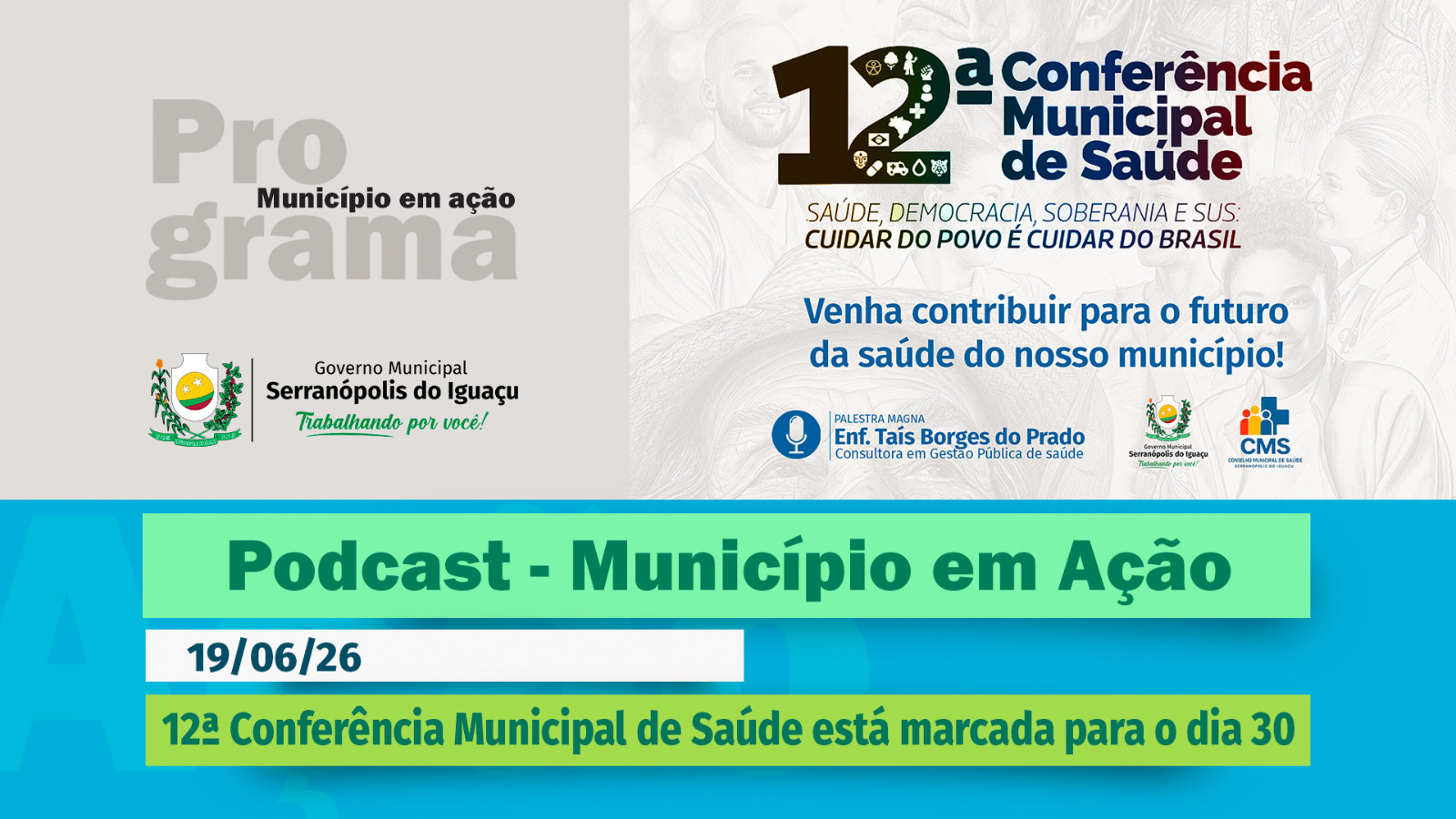 #Podcast – 12ª Conferência Municipal de Saúde está marcada para o dia 30 – (19.06.2026) 