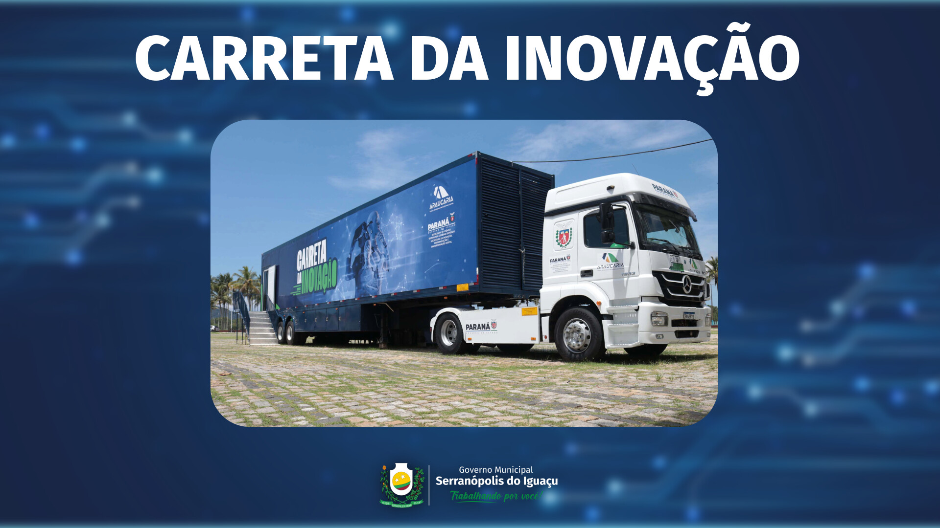 Carreta da Inovação chega a Serranópolis do Iguaçu entre 18 e 21 de fevereiro