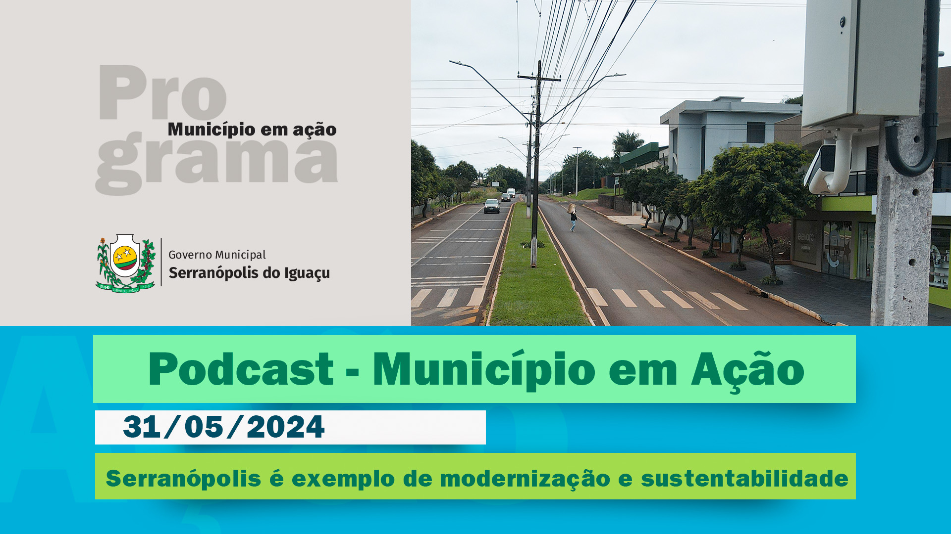 #Podcast - Serranópolis do Iguaçu se destaca em modernização e sustentabilidade - (31/05/2024)