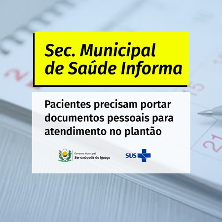 Secretaria de Saúde Informa: Pacientes precisam portar documentos pessoais para atendimento no Plantão
